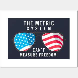 The metric system can't measure freedom Posters and Art